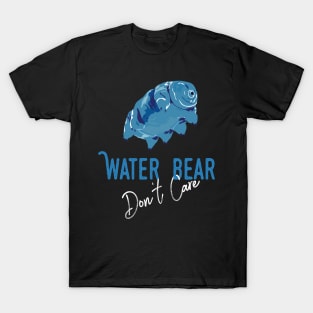 Water Bear Don't Care Funny Tardigrade Science T-Shirt